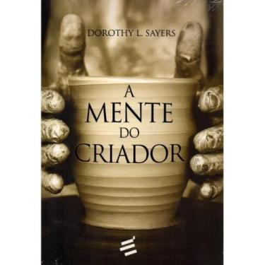 Imagem de A Mente do Criador ( Dorothy Sayers ) - E Realizações