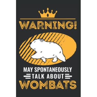 Imagem de Wombat Notebook: Warning May Spontaneously Talk About Wombats / 6x9 Inches / 120 graph Sites