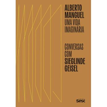 Imagem de Livro - Alberto Manguel: uma vida imaginária