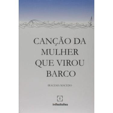 Imagem de Cancao da mulher que virou barco - IN MEDIA RES EDITORA