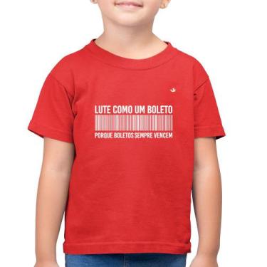 Imagem de Camiseta Algodão Infantil Lute como um boleto - Foca na Moda, Vermelho