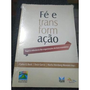 Imagem de Fé E Transformação - Papel E Relevância Das Organizações De Base Ecumênica