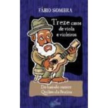 Imagem de Treze Casos De Viola E Violeiros