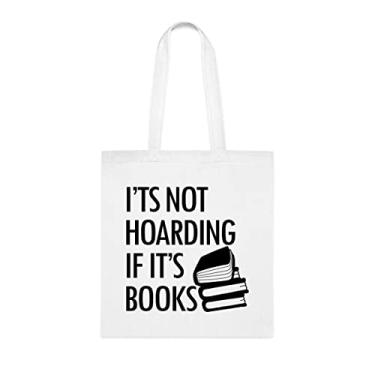 Imagem de Sacola It's Not Hoarding If It's Books, presente divertido, bolsa de ombro, bolsas reutilizáveis, ideia de presente de cesta de Natal de aniversário, Branco