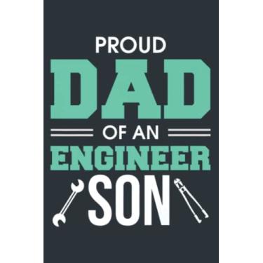 Imagem de Proud Dad Of An Engineer Son Awesome Engineering Father: Study Notebook, 6 x 9 inches, 120 pages