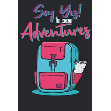 Imagem de Say Yes to New Adventures: Notizbuch DIN A5 Kariert 120 Seiten Abenteuer Rucksack Reisen Wandern Reise Van Life Urlaub Geschenkidee & Geschenk zum ... Planer Tagebuch Notizheft Notizblock