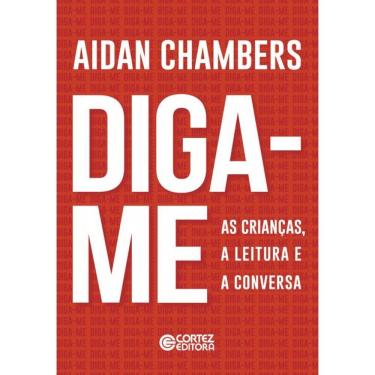 Imagem de Diga-me - As crianças, a leitura e a conversa
