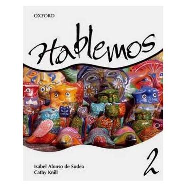 Imagem de Livro - Hablemos - Libro Del Alumno Con Cuaderno de Ejercicios - Volumen 2 - Isabel Alonso de Sudea e Cathy Knill