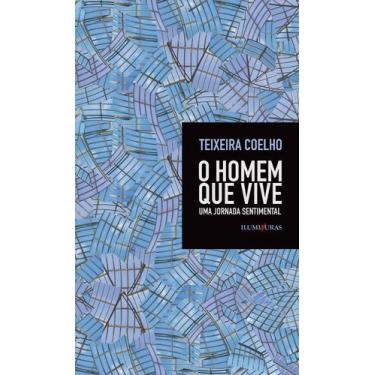 Imagem de Livro - O homem que vive - uma jornada sentimental
