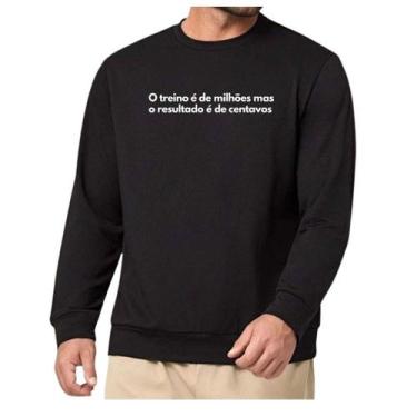 Imagem de Blusa Moletom Gola Frase treino é de milhões resultado - Loja Click Ca