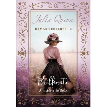 Imagem de Livro - Brilhante (Damas Rebeldes  Livro 2) - Editora Arqueiro