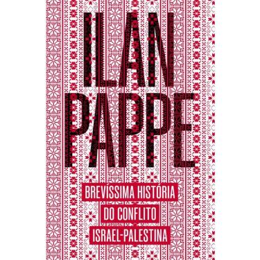 Imagem de Brevíssima História Do Conflito Israel-Palestina