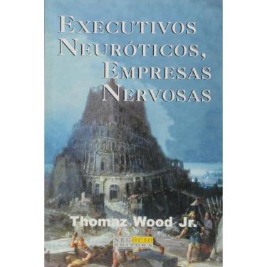 Imagem de Livro Executivos Neuróticos, Empresas Nervosa