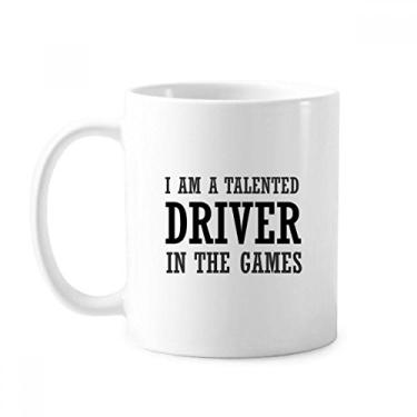Imagem de Caneca de cerâmica I Am A Tallented Driver In The Games, xícara de porcelana de café