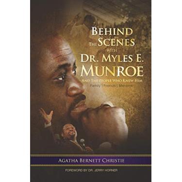 Imagem de Behind the Scenes with Dr. Myles E. Munroe: And the People who knew Him