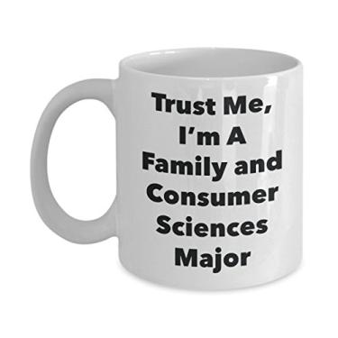 Imagem de Caneca Trust Me, I'm A Family and Consumer Sciences Major - Caneca de café divertida - Lindas ideias de presentes de formatura para amigos e colegas de classe (325 ml)
