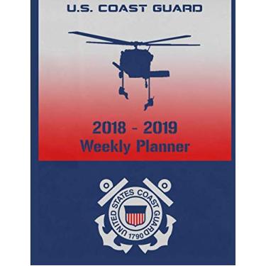 Imagem de US Coast Guard 2018-2019 Weekly Planner: USCG - Appointment Academic Daily, Weekly, Monthly Calendar Agenda July 2018 - December 2019 - Personal Weekly Organizer