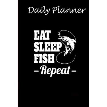 Imagem de Daily Planner - Fishing notebook Eat Sleep Fish Repeat Funny Fishing: Daily planner 2021, US map, US holiday, 6x9 inch, 136 pages