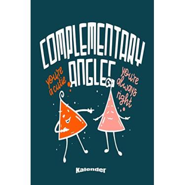 Imagem de Mein Lustiger Komplementärwinkel Kalender: Kalender mit witzigem Spruch für Geometriker, Geometrie Fans, Mathematiker, Mathematik Lehrer, Schüler und ... 6 x 9 (ca. DIN A5) und Hochglanz Softcover