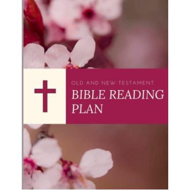 Imagem de Bible Reading Plans, 8 Months Old Testament and 12 Months New Testament, Study Journal, Diary: Undated So Start Anytime,8”x11” Inches, Colourful Glossy Cover, Christian Gift Idea, Family and Friends