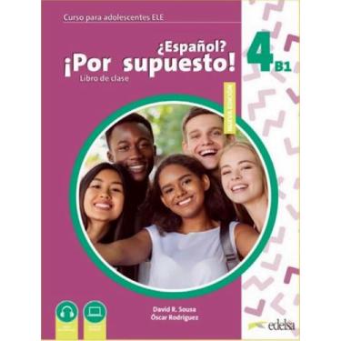 Imagem de Nuevo Espanol Por Supuesto 4 B1 Libro Del Alumno 2 Edicion - EDELSA