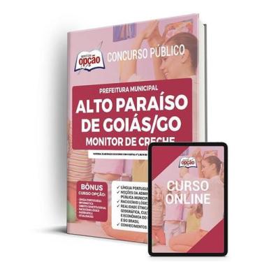 Imagem de Apostila Prefeitura de Alto Paraíso de Goiás - GO - Monitor de Creche 