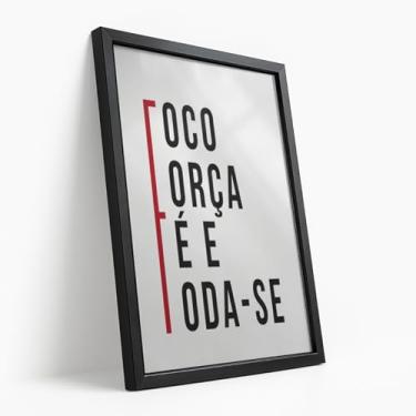 Imagem de Quadro Decorativo Foco Força Fé Foda-se Com Moldura Frase Impactante Estilosa Preto e Branco Minimalista Moderno Estímulo Poder Atitude