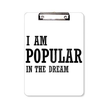 Imagem de Placa de apoio para prancheta I Am Popular in The Dream A4