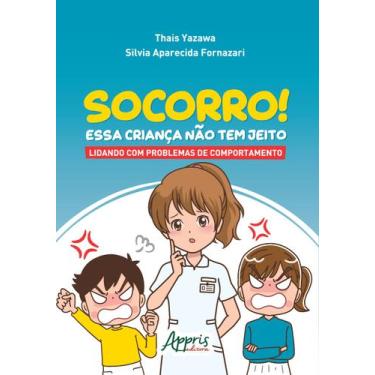 Imagem de Livro - Socorro! essa criança não tem jeito: lidando com problemas de 
