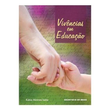 Imagem de Vivências em Educação - Seicho-No-Ie