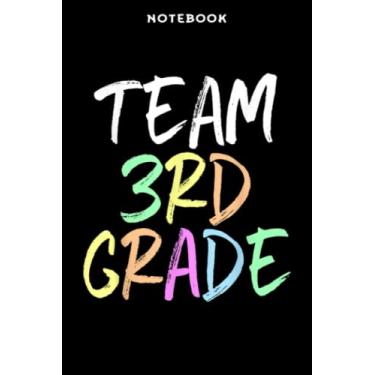 Imagem de Back to School - Notebook Tēām 3rd Third Grādē Fūnnÿ Bāck Tō Schōōl Nicē Christmās Nicē: 6x9 inch, over 100 pages/Lined Journal,Schedule,Notebook Journal,Financial,Personalized