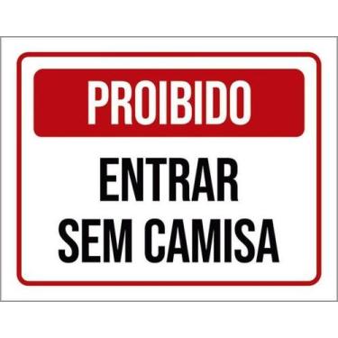 Imagem de Kit 5 Placas Sinalização Proibido Entrar Sem Camisa Vermelha - Sinaliz
