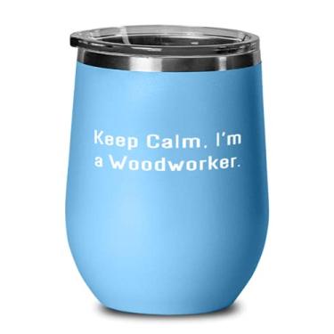 Imagem de Taça de madeira útil, Keep Calm, I'm a Woodworker, Woodworker da Boss