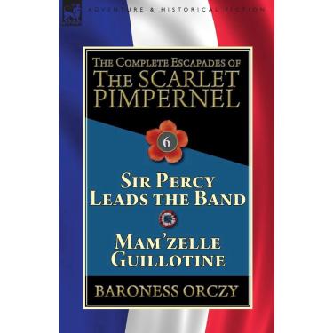 Imagem de The Complete Escapades of the Scarlet Pimpernel