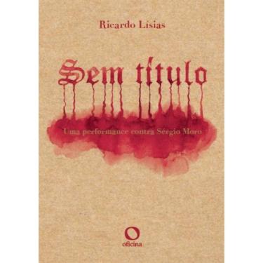 Imagem de Sem título: uma performance contra Sérgio Moro