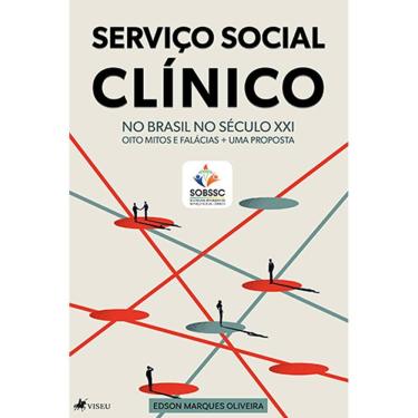 Imagem de Servic¸o Social Cli´nico no Brasil do Se´culo XXI: Oito mitos e falácias + uma proposta