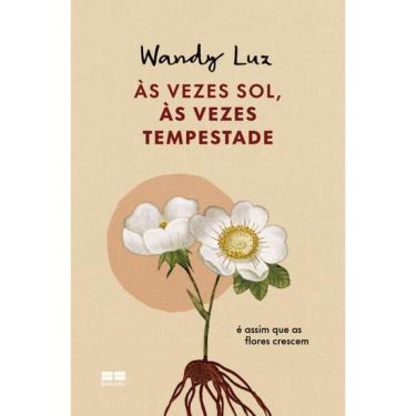 Imagem de Às vezes sol, às vezes tempestade, é assim que as flores crescem