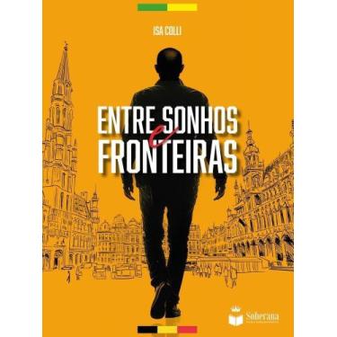 Imagem de Entre Sonhos e Fronteiras - SOBERANA EDICOES, Sortido