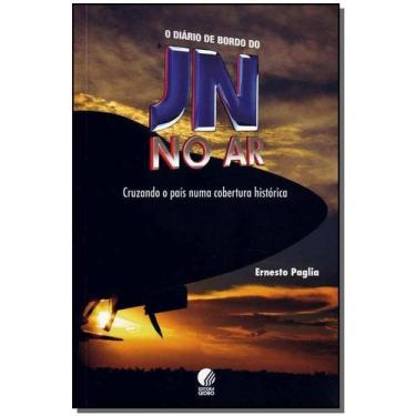 Imagem de Diário de Bordo do Jn no Ar, O - GLOBO, Sortido