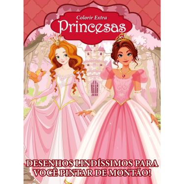 Imagem de Livro - Princesas - Colorir - Extra: Desenhos lindíssimos para você pintar de montão!