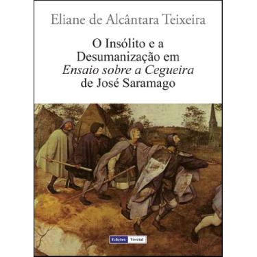 Imagem de O Insólito e a Desumanização em Ensaio sobre a Cegueira de José Saramago