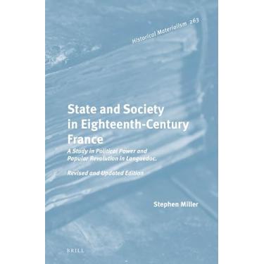 Imagem de State and Society in Eighteenth-Century France: A Study in Political Power and Popular Revolution in Languedoc. Revised and Updated Edition: 263