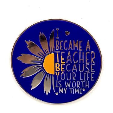 Imagem de I Became A Teacher Because Your Life Is Worth My Time - Série Literatura - Broche de lapela esmaltado - Emblema banhado para roupas, bolsas e cordões, Zinco, ligas de metal