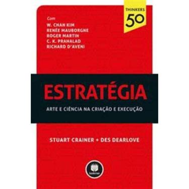 Imagem de Estrategia - a Arte e Cienc. Na Criacao e Execucao