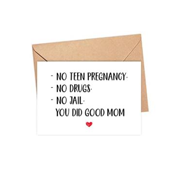 Imagem de Cartão engraçado do Dia das Mães para a Mãe - Cartão de Dia das Mães - Presente da Mãe - Sem Gravidez na Adolescência - Sem Drogas - Sem Prisão. You Did Good Mom.