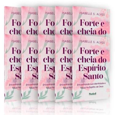 Imagem de Kit 10 Livros  Forte e cheia do Espírito Santo  Isabelle S. Alves - Pe