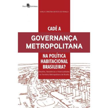 Imagem de Cade A Governanca Metropolitana Na Politica Habita
