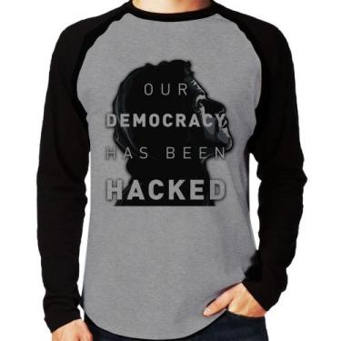 Imagem de Camiseta Raglan Our Democracy Has Been Hacked Manga Longa - Foca na Mo