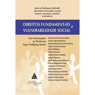 Imagem de Direitos Fundamentais E Vulnerabilidade Social: Em Homenagem Ao Professor Ingo Wolfgang Sarlet