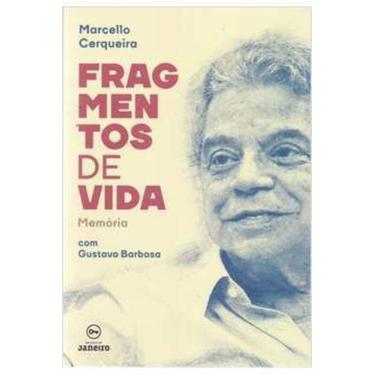 Imagem de Livro Fragmentos De Vida: Memoria (Marcello Cerqueira Gustavo Barbosa)